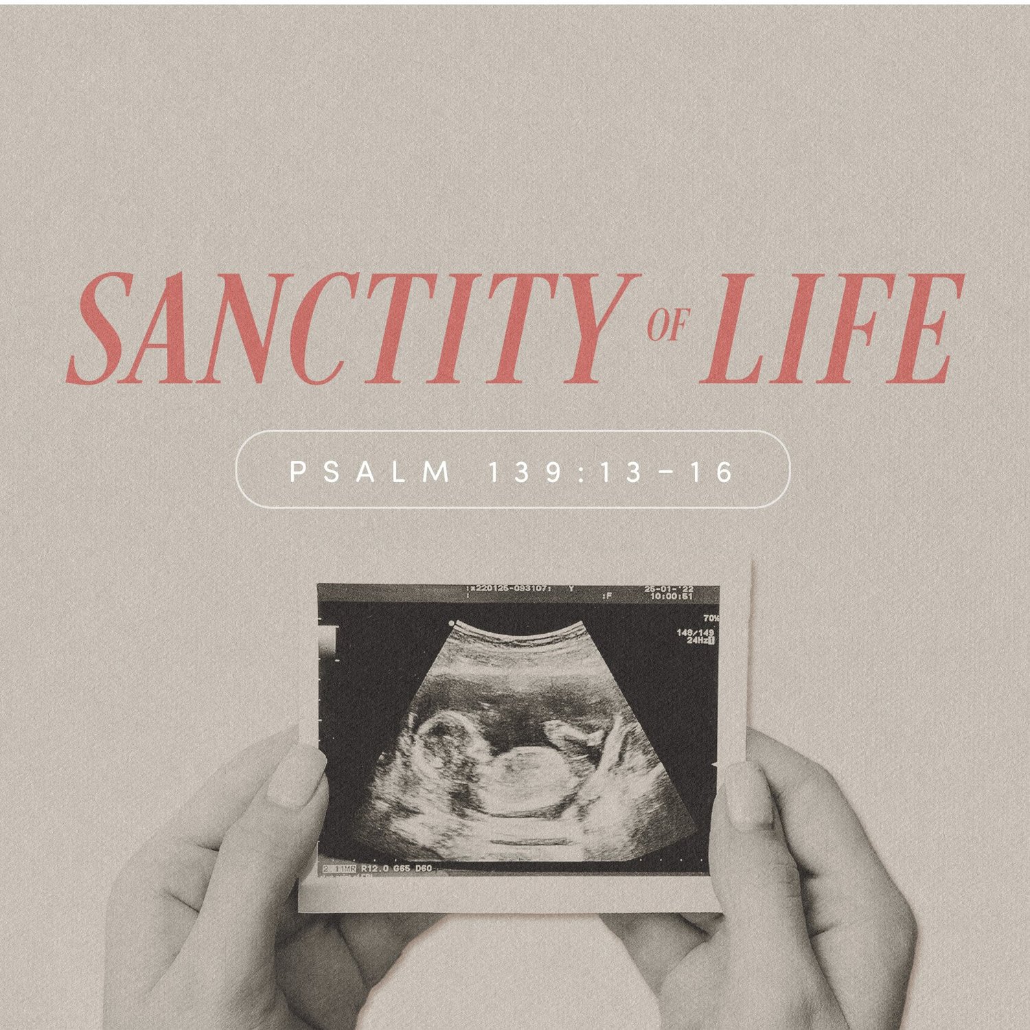Sanctity of Life, Psalm 139:13-16 episode artwork