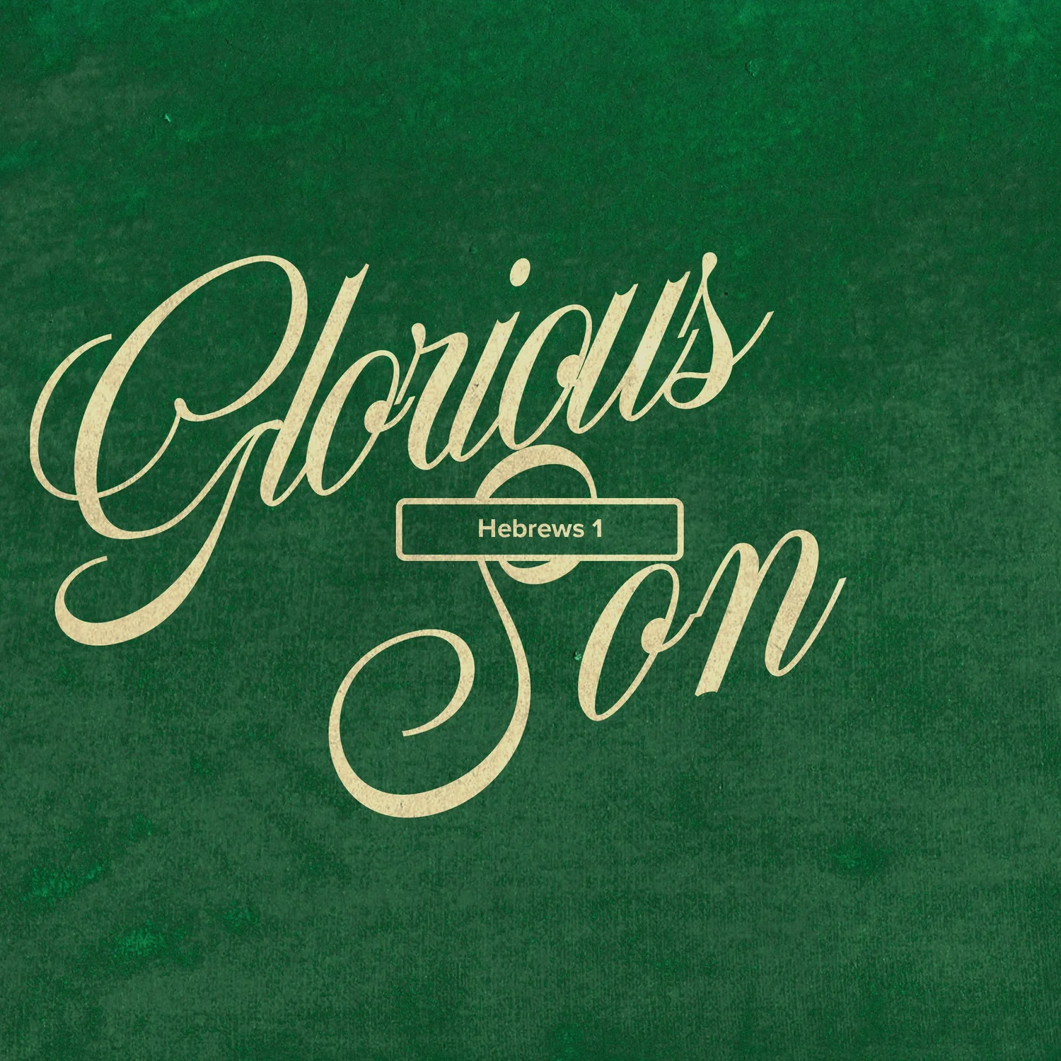 Glorious Son, Hebrews 1 episode artwork