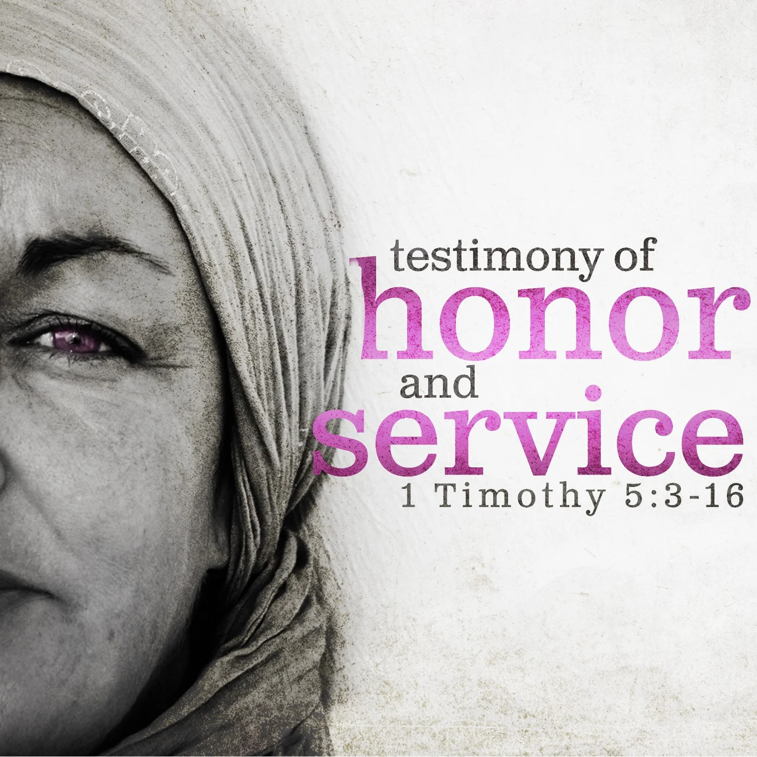 Testimony of Honor and Service, 1 Timothy 5:3-16 episode artwork
