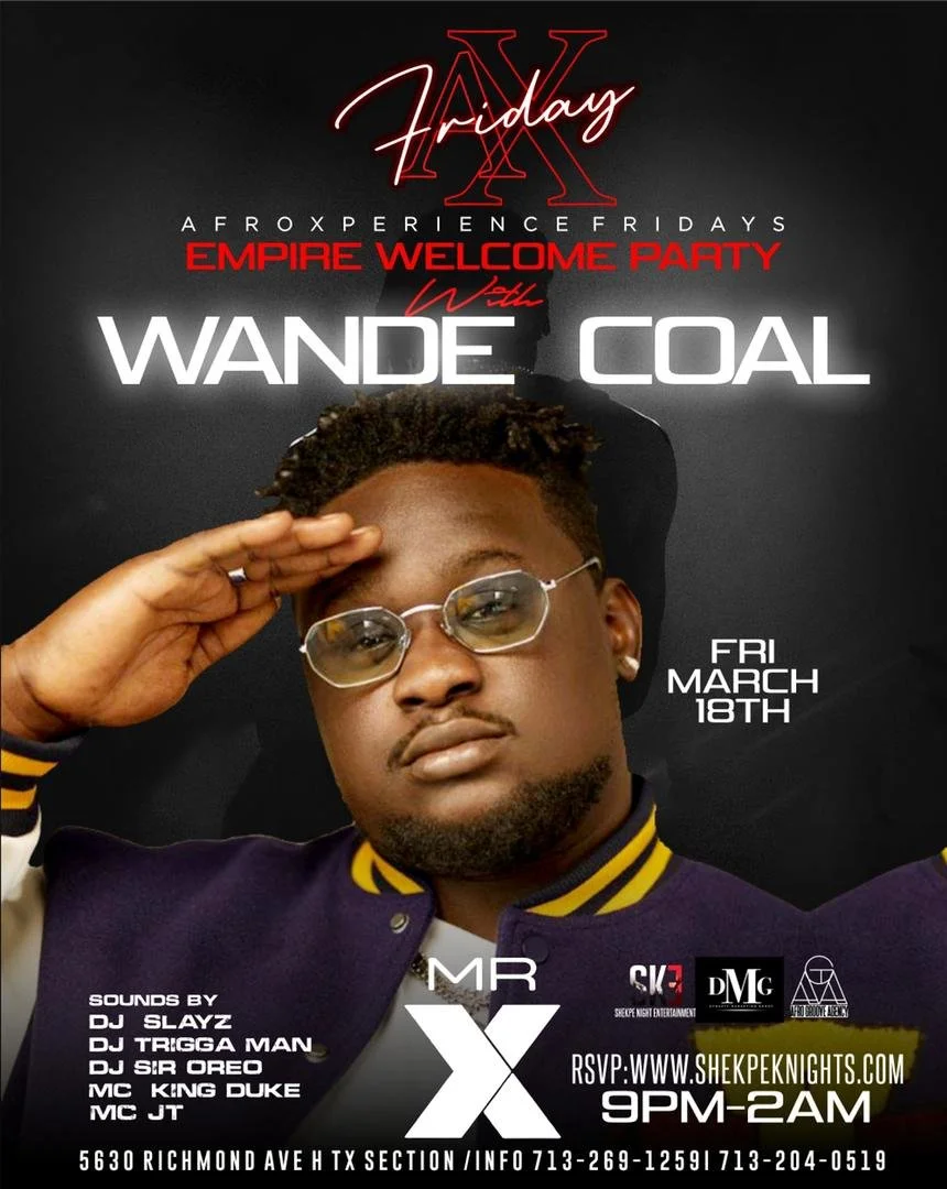 AFRO XPERIENCE FRIDAYS EMPIRE WELCOME PARTY WITH WANDE COAL