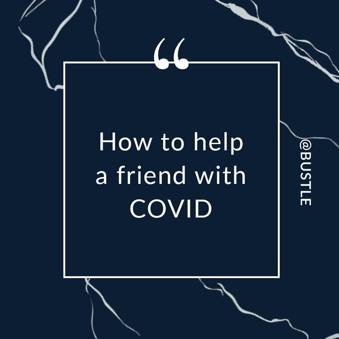 When you hear your friend has COVID, it&rsquo;s time to be there (without actually being there) to support them. I got to talk with @bustle about the best ways to safely be supportive of our friends with COVID. There are even some creative ideas for 