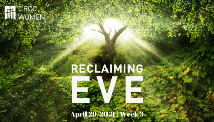 Reclaiming Eve - Week 1