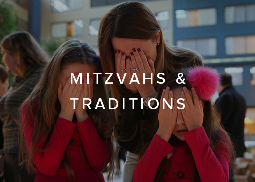 Mitzvahs and Traditions 