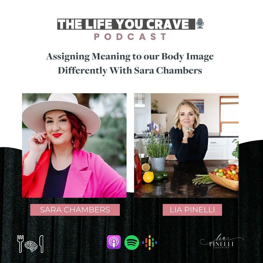 Ep 181: Assigning meaning to our body image differently with Sara Chambers