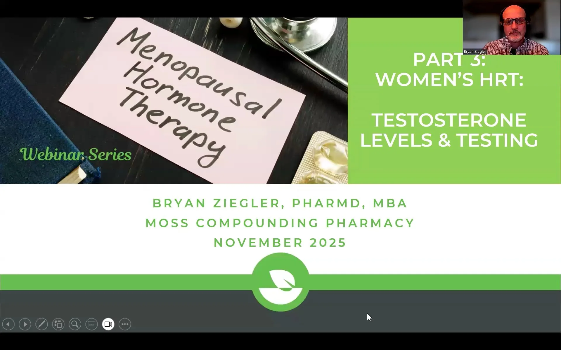 Presentation slide titled 'Part 3: Women's HRT: Testosterone Levels & Testing' for a webinar series by Bryan Ziegler, PharmD, MBA, on November 2025. The slide features a pink note card with handwritten text 'Menopausal Hormone Therapy' and appears to be part of a medical or health webinar.