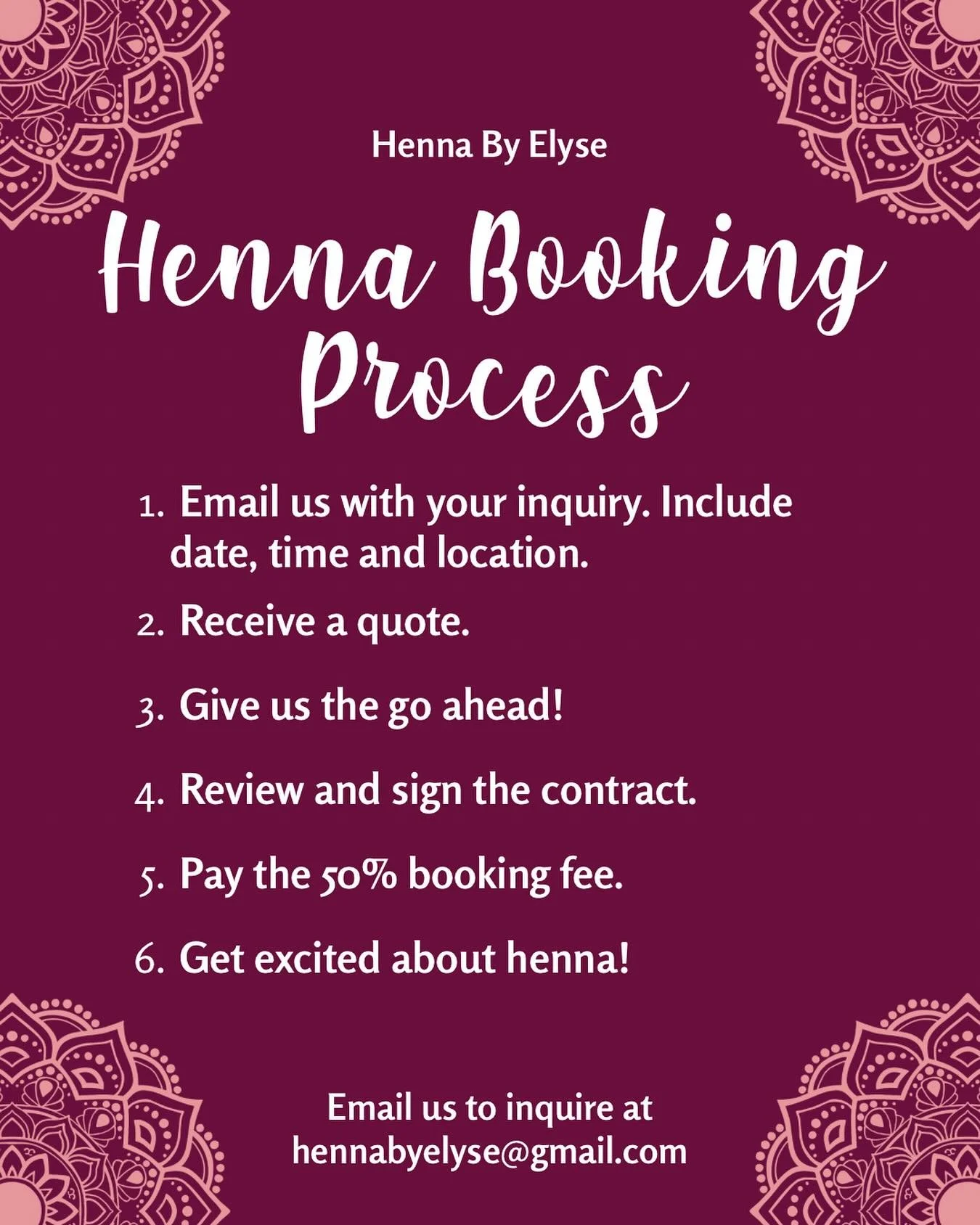 Curious to know how to book us for henna at your next party, gathering or event? It&rsquo;s easy! 🙌🏼

📩 Email us at hennabyelyse@gmail.com with the date, time, location and occasion.

💰Get your quote. 

👍🏼 Let us know that you want to move forw