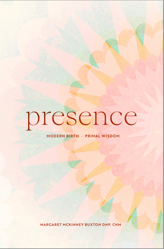 Presence: Modern Birth, Primal Wisdom