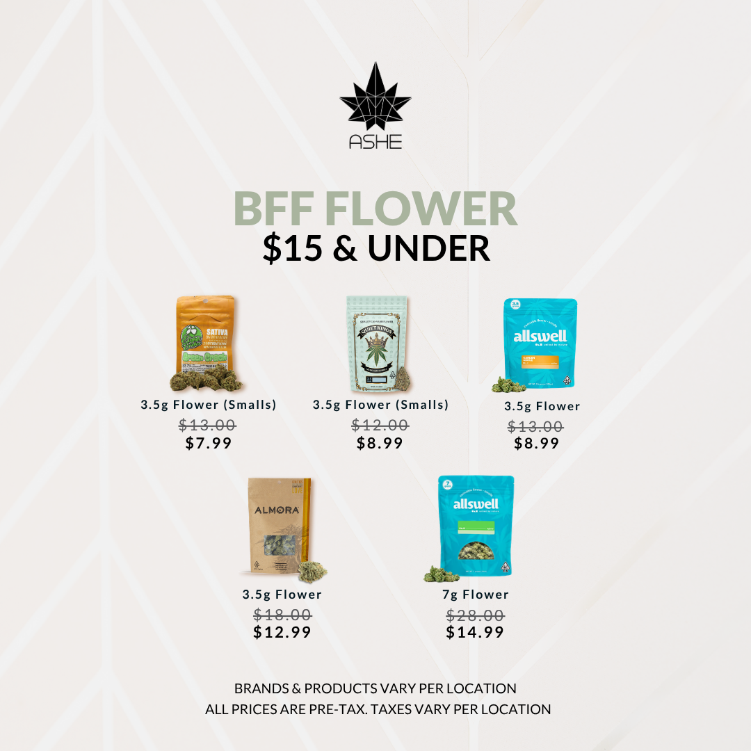 ASHE BFF, Budget-Friendly-Flower $15 and under