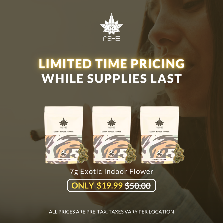 ashe limited time pricing while supplies last 7g exotic indoor flower $27.99