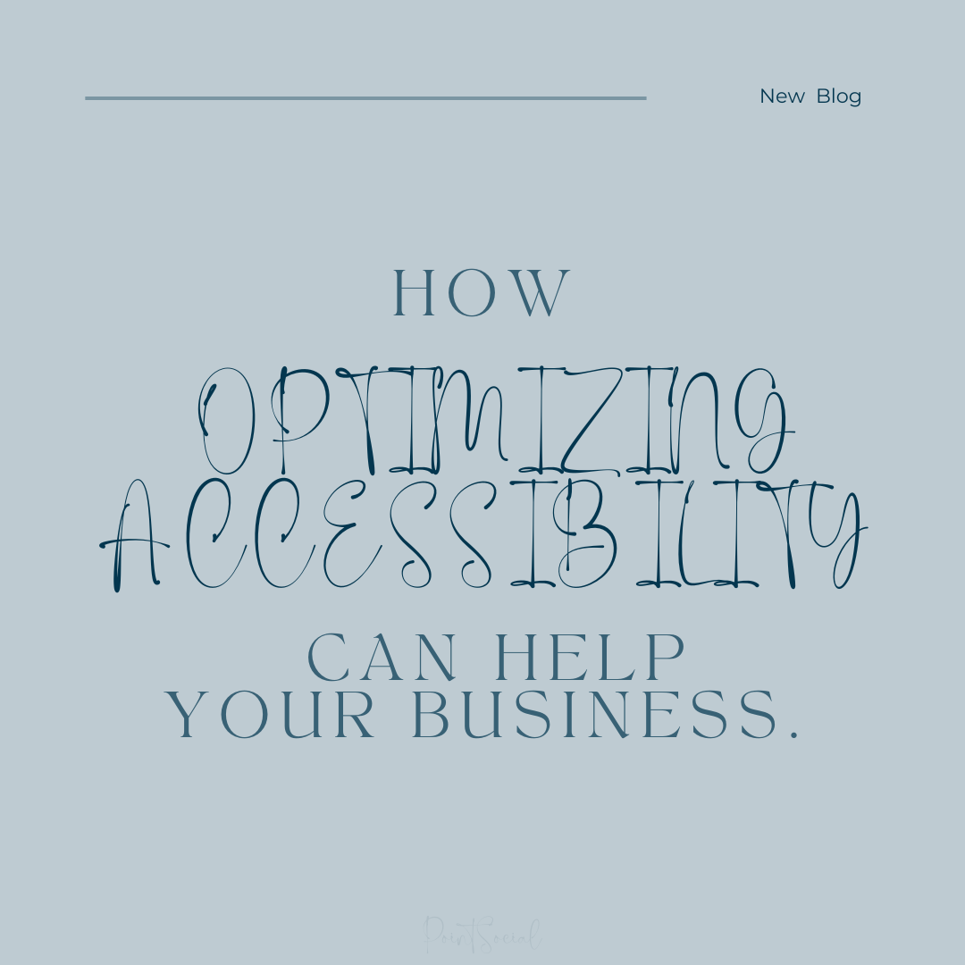 How optimizing accessibility can help your business!