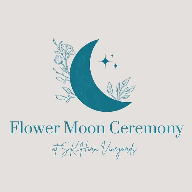 We are thrilled to invite you to a special Donation Based Full Moon Circle. On May 24 at 7:00 PM, we will gather at the serene SK Hira Vineyards to celebrate the Flower Moon&mdash;a time of blooming and growth.

During this enchanting Moon Ceremony, 