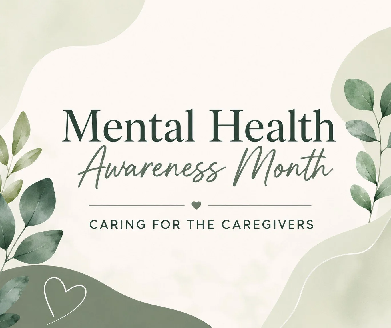 Mental Health Awareness Month: Caring for the Caregivers
