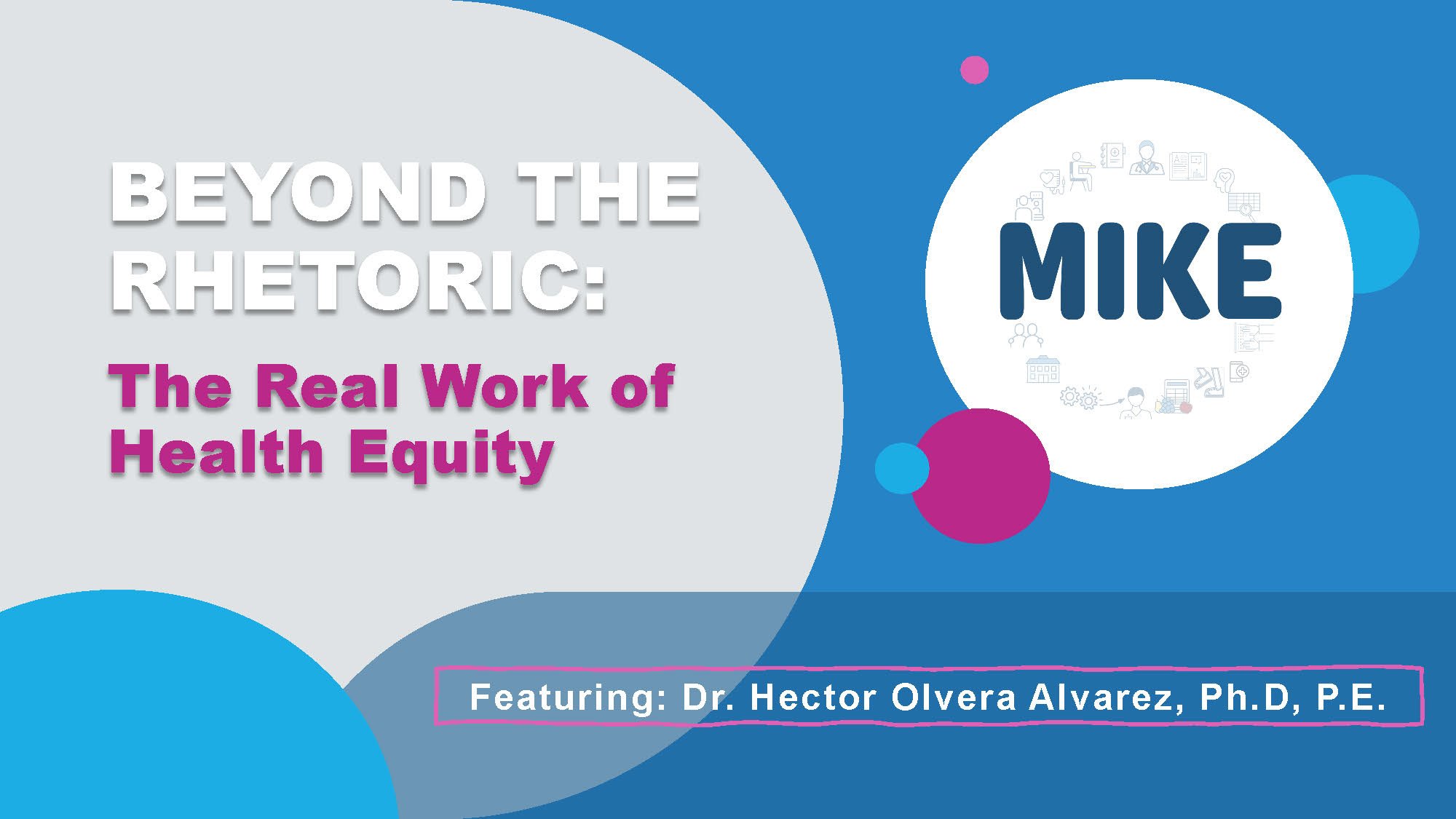 MIKE Launches Beyond the  Rhetoric Series