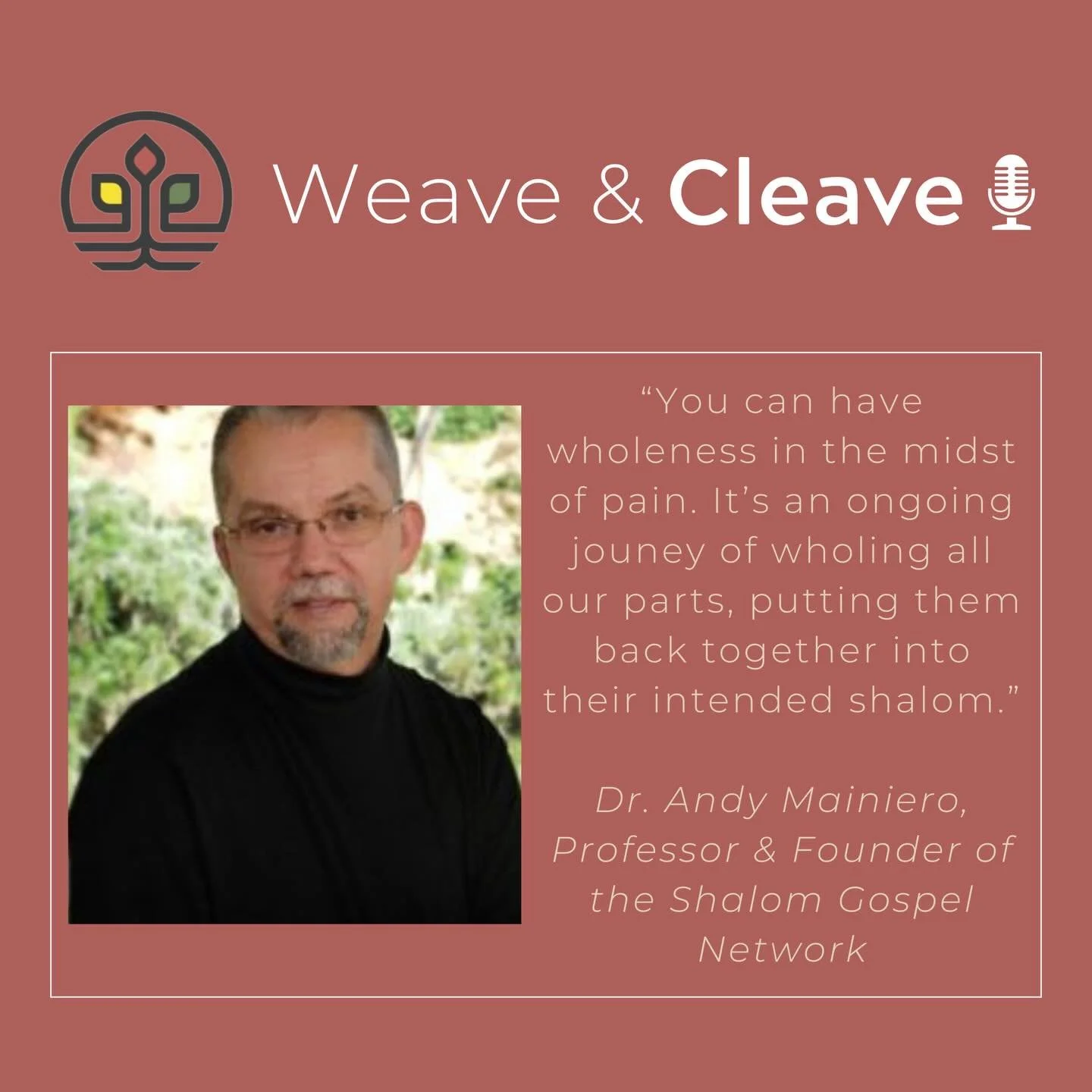 Weave &amp; Cleave Podcast (The Faithful City)
Weaving Voices of Resilience and Belonging
Michelle Stiffler and Sanghoon Yoo

Season 4 Episode 20
Shalom and the Process of &lsquo;Wholing&rsquo;: An Interview with Dr. Andrew Mainiero

Spreaker
https:/