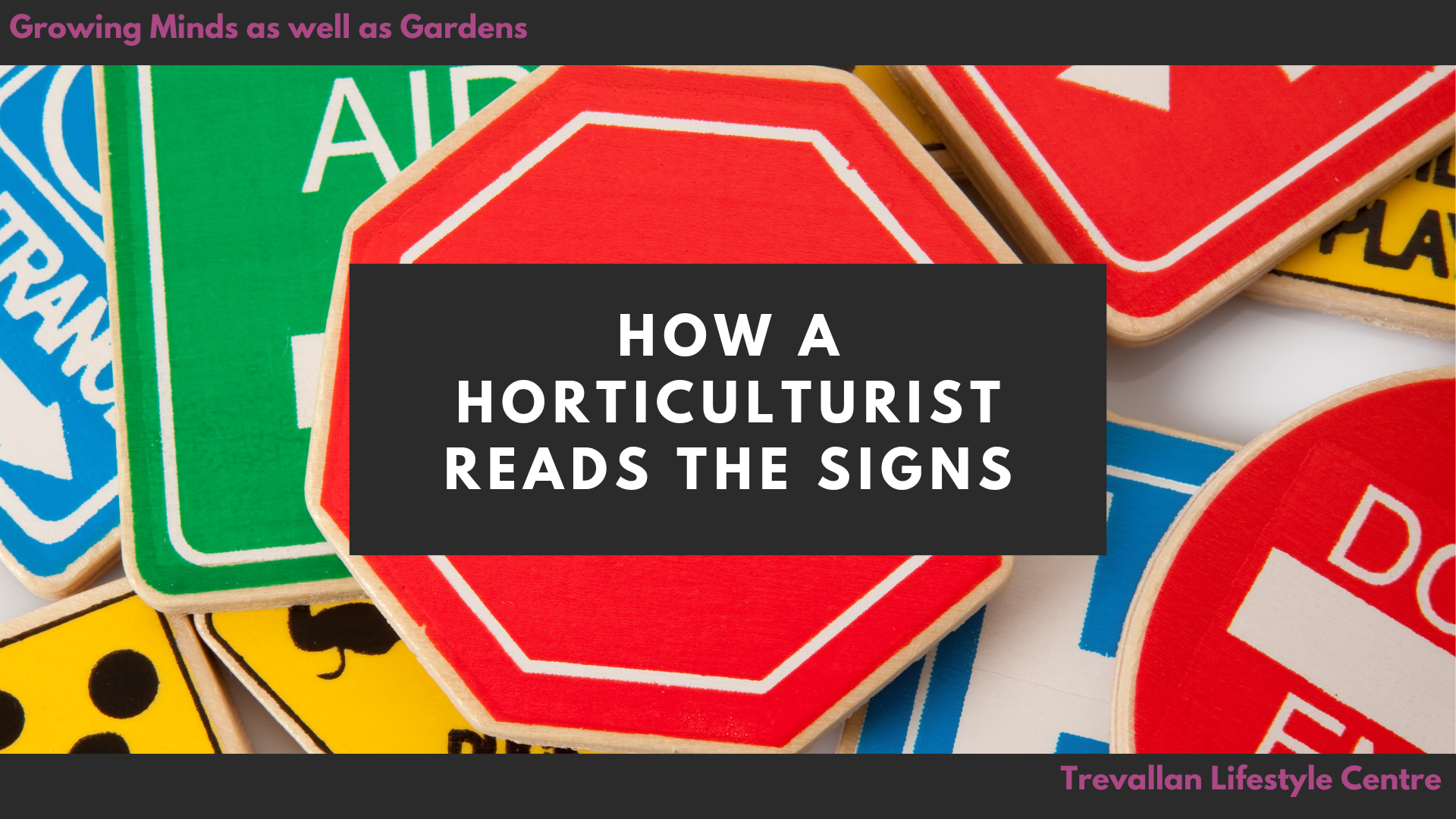 How a Horticulturist Reads the Signs