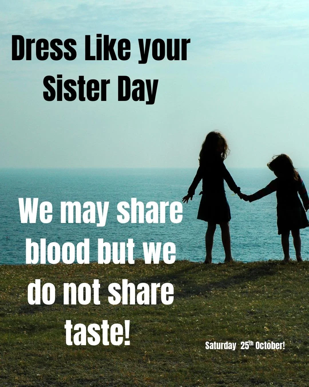 Today is dress like your sister day and I’m not sure what I’m meant to do with this … 
As a young adult I always wanted my sisters curly hair and to wear the clothes my sister looked good in but soon realised we had very different