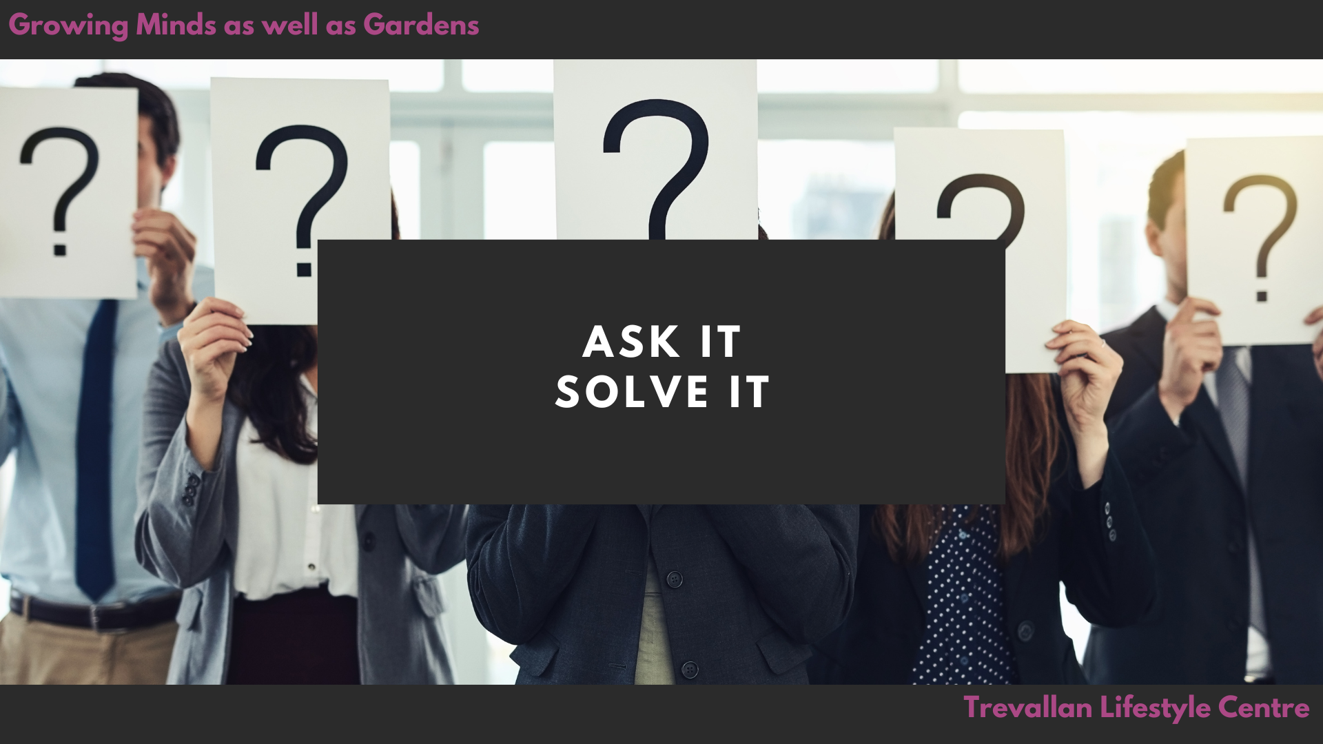 Ask it, Solve it