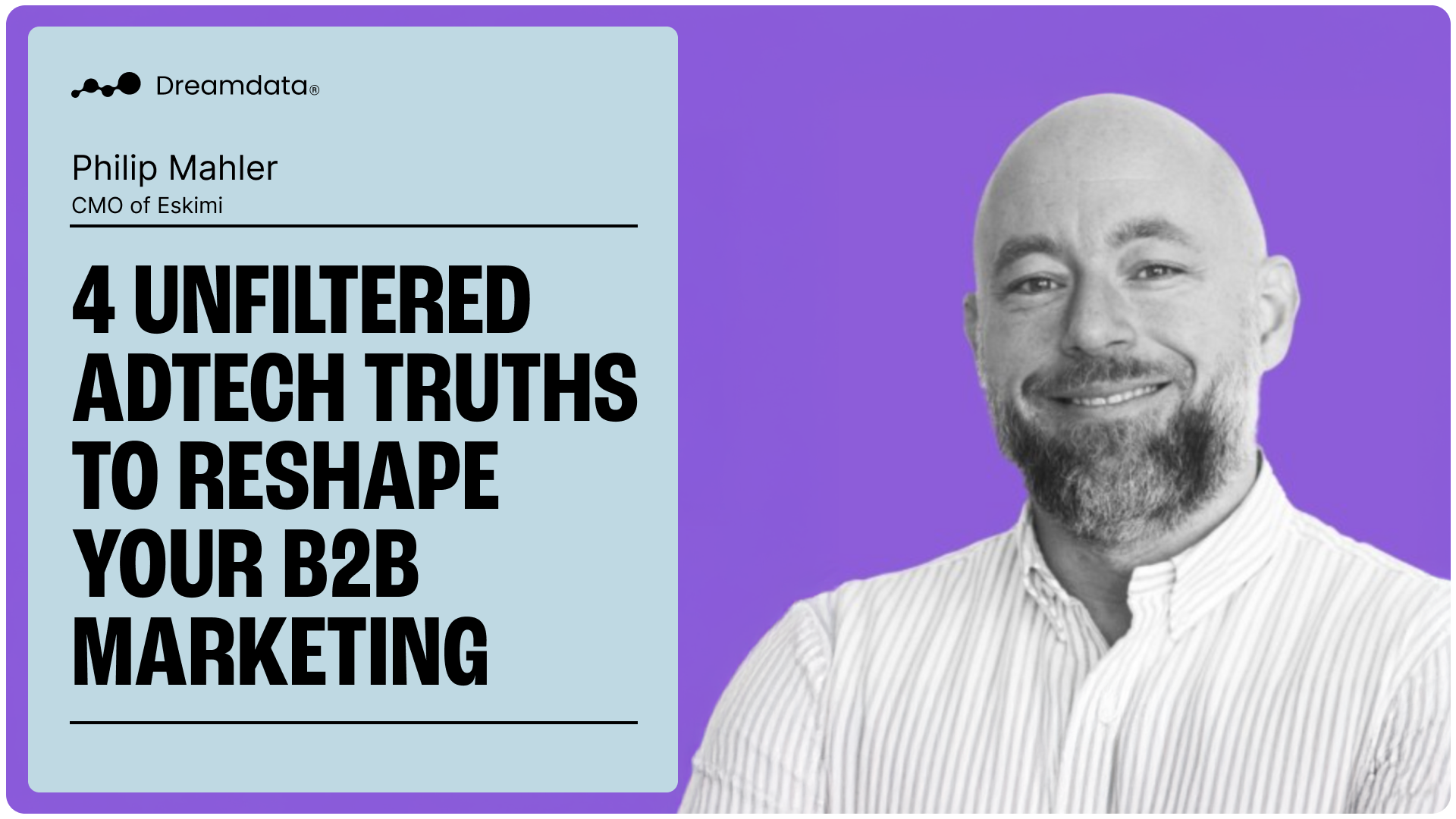 4 Unfiltered Adtech Truths to Reshape Your B2B Marketing