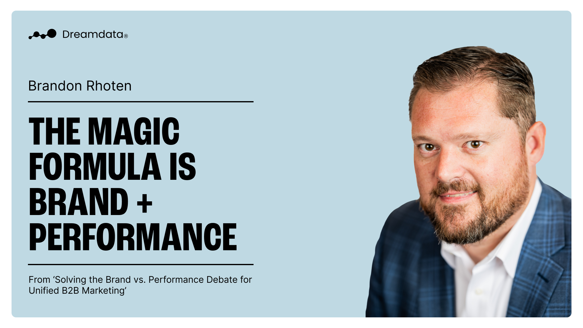 Solving the Brand vs. Performance Debate for Unified B2B Marketing ...