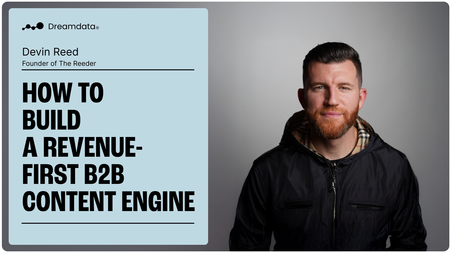 Devin Reed How to Build a Revenue-First B2B Content Engine — Dreamdata