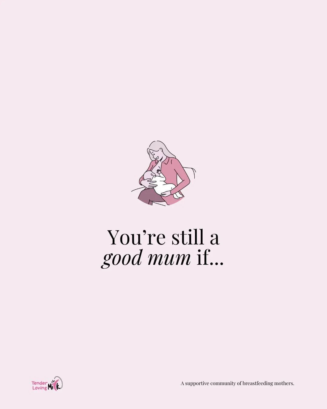 You&rsquo;re still a good mum if..

1️⃣ You breastfeed, pump, or combo-feed. You made the right choice for your family.

2️⃣ You supplement because your baby needs it, or you need rest. Survival is more important than perfection.

3️⃣ You use bottles