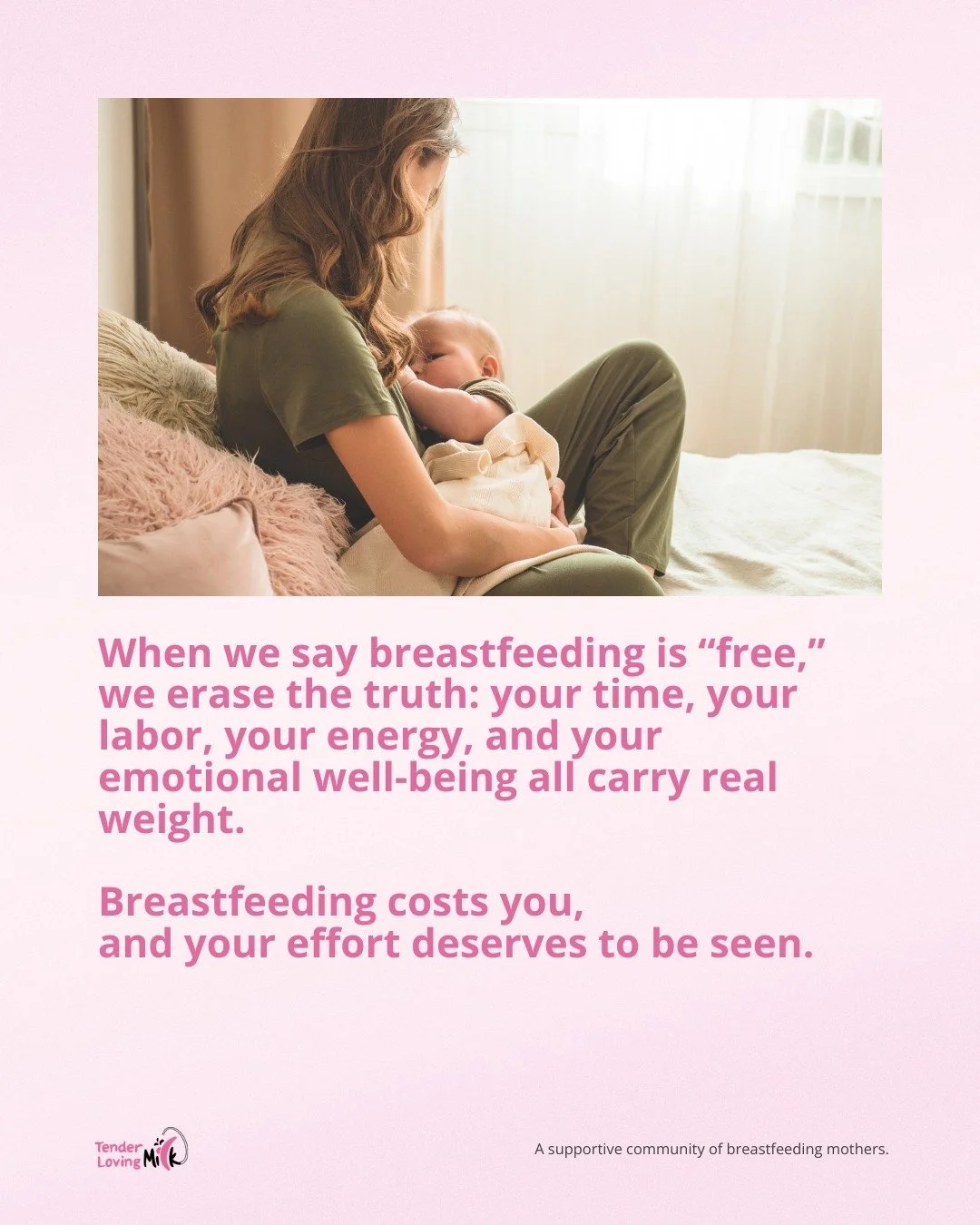 People love to say breastfeeding doesn&rsquo;t cost anything. But any lactating parent knows the truth. It asks for your hours, your patience, your rest, your body, your emotions, your whole self.

Your work is real. Your effort is real. Your experie