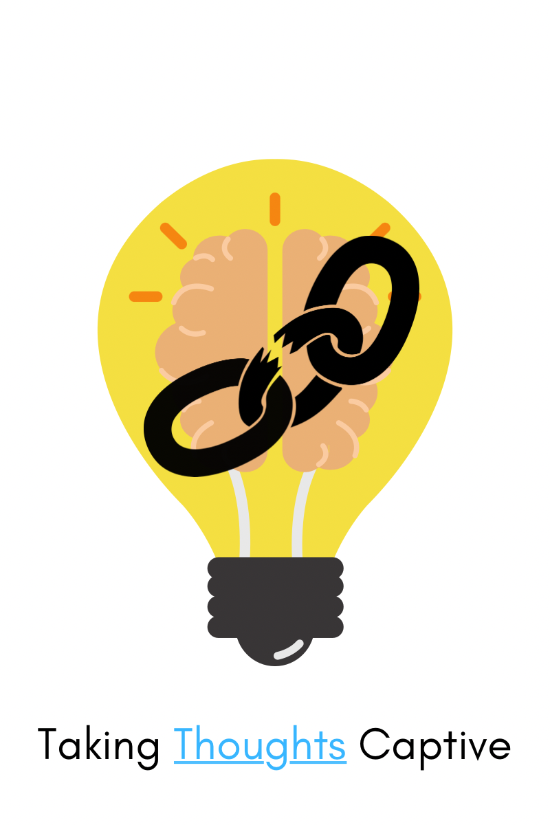 Take Thoughts Captive