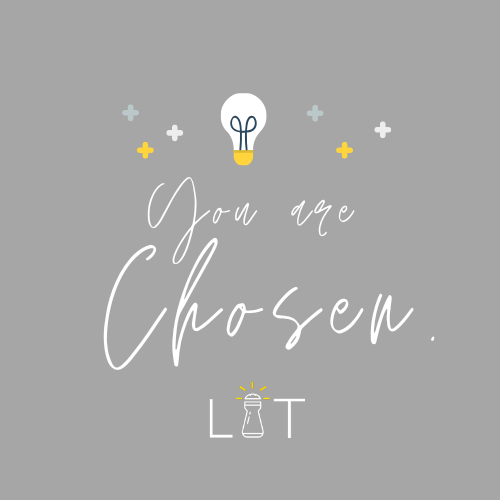 You are CHOSEN.