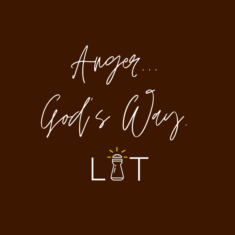 Anger… God’s Way.