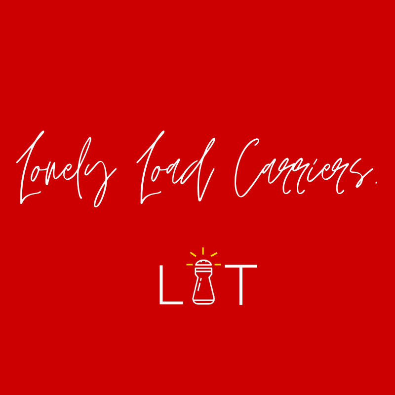 Lonely Load Carriers.