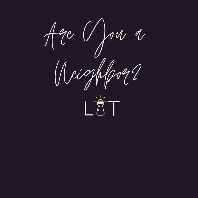 Are You A Neighbor?