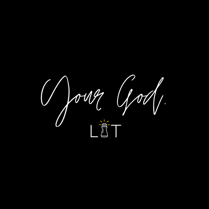 Your God.