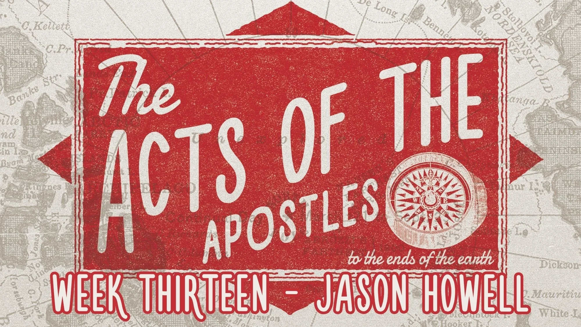 THE ACTS OF THE APOSTLES | WEEK 13 | JASON HOWELL