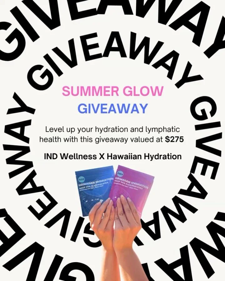 GIVEAWAY☀️

Enter now to win the Summer Glow Giveaway!

One lucky winner will receive a 60-minute lymphatic drainage session with IND Wellness, and 2 bags of Hawaiian Hydration (1 Passionfruit+1 Dragonfruit), valued at $275 💫

Giveaway closes at 11: