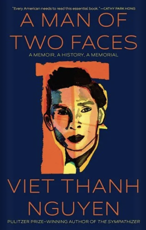 A Man of Two Faces: A Memoir, A History, A Memorial