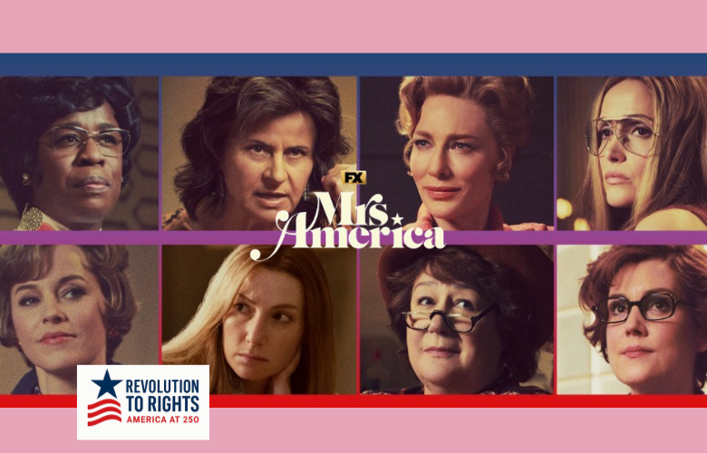 Ep. 90 | MRS. AMERICA - ERA &amp; Two Women’s Movements (Part 2/2)