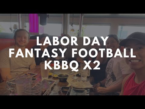 VLOG | Labor Day, Fantasy Football and KBBQ x 2 :)