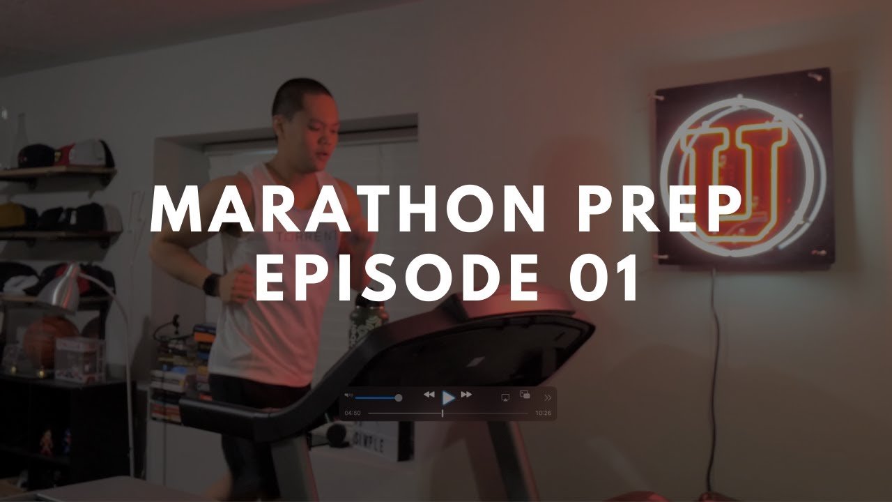 Marathon Prep | Episode 001