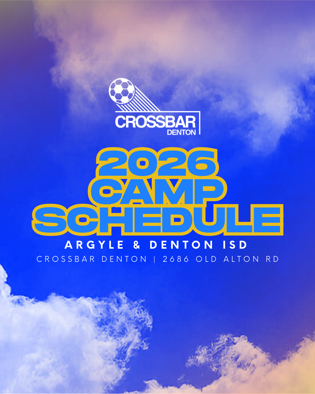 2026 camp schedule poster for Crossbar Denton, featuring a background of clouds and a soccer ball logo.