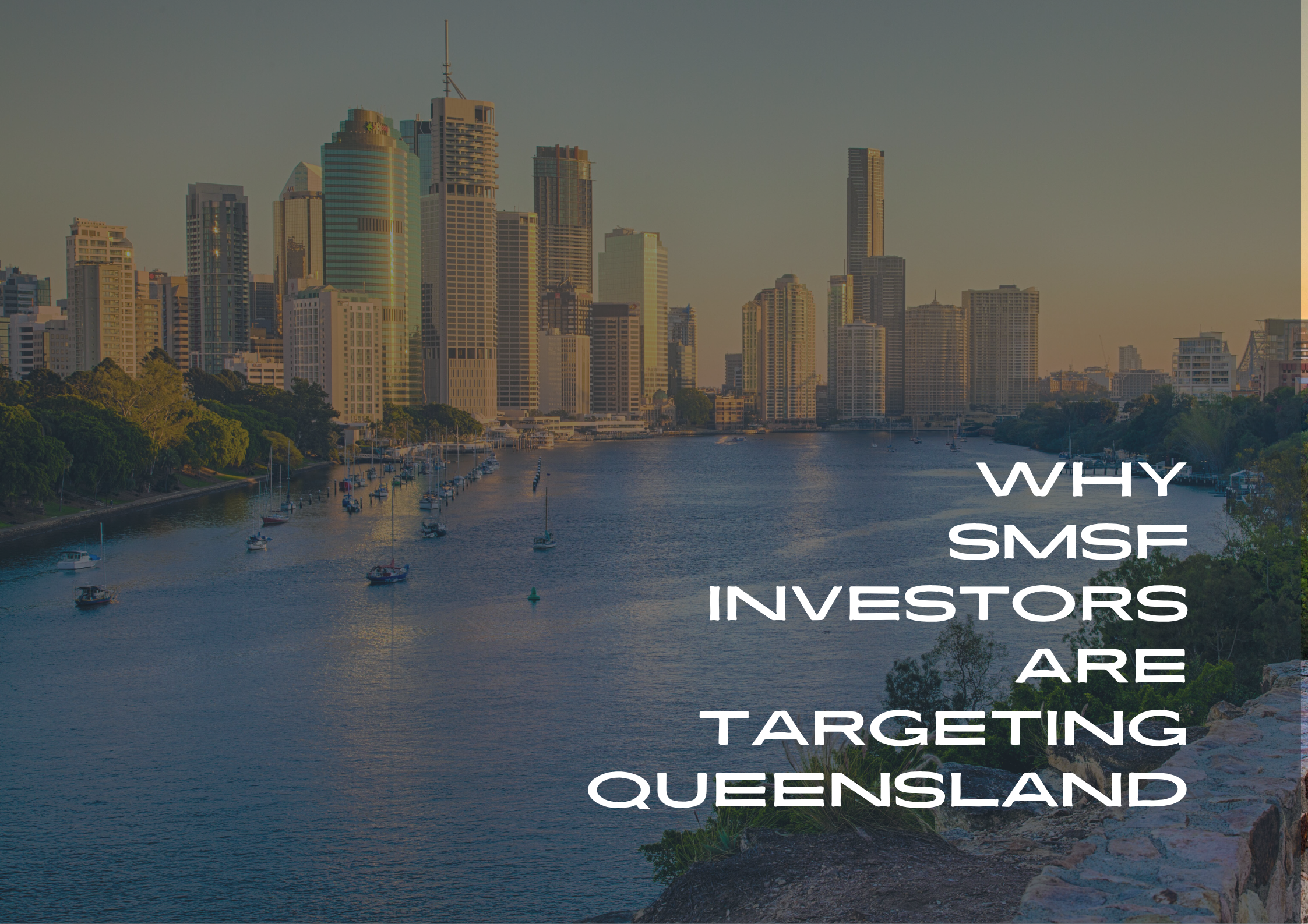 Why SMSF Investors Are Targeting Queensland