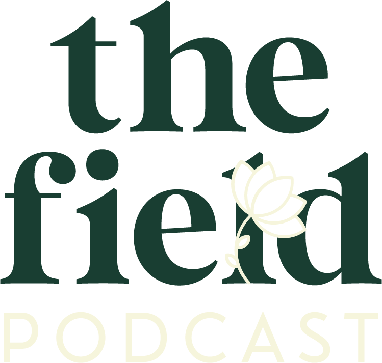 The Field Podcast