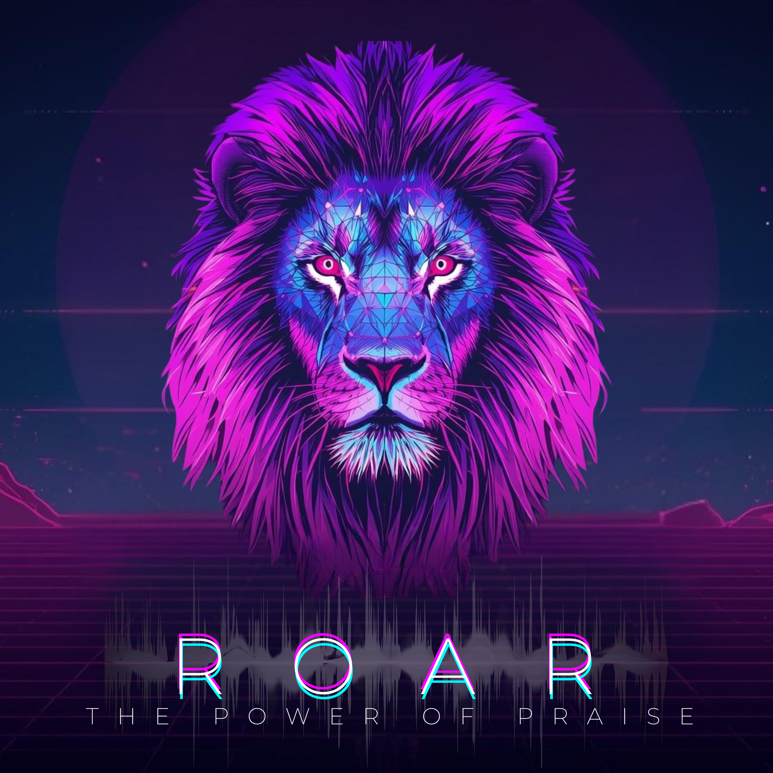 ROAR (Final Week): Praise Is Forever