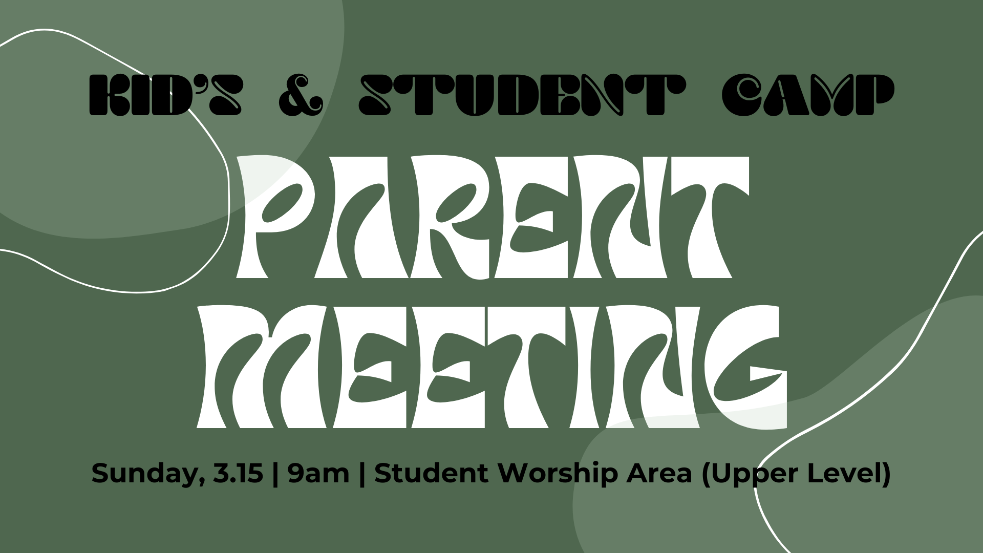 Kid's & Student Camp Parent Meeting