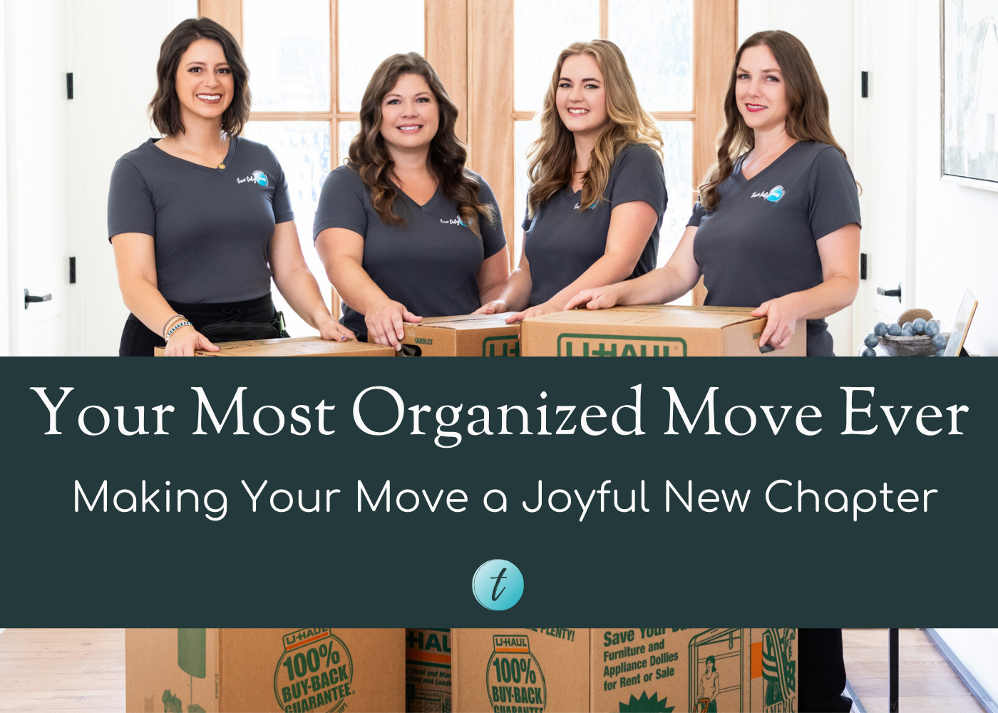 Your Most Organized Move Ever: Making Your Move a Joyful New Chapter
