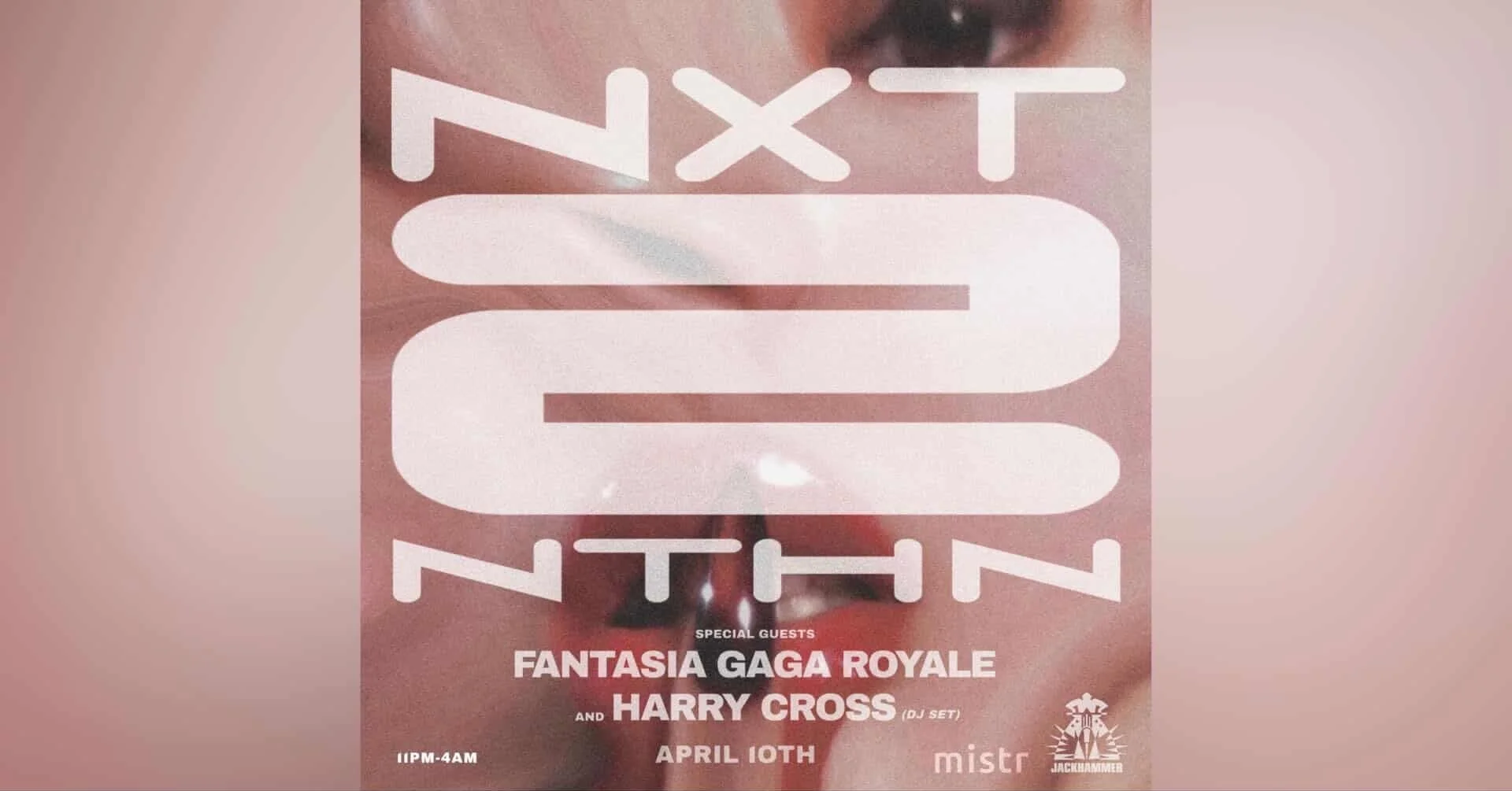 FRIDAY APRIL 10TH • 11PM-4AM