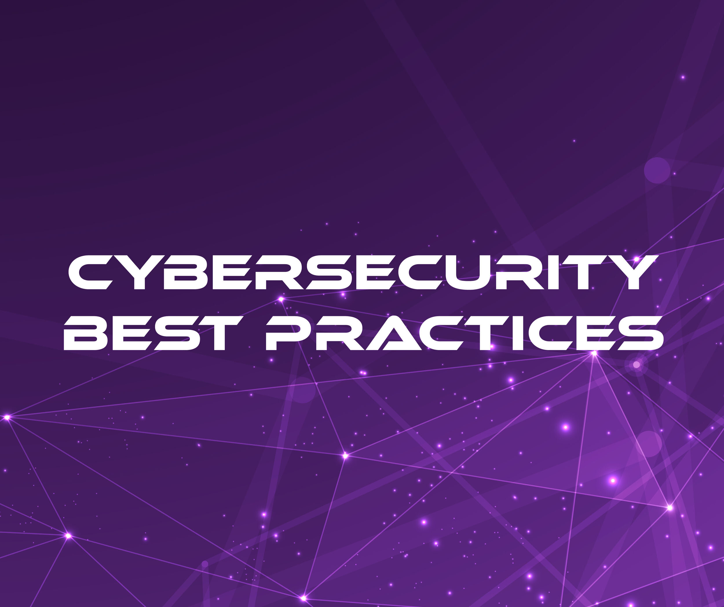 Cybersecurity Best Practices 