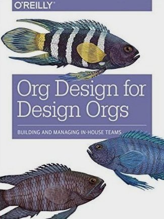 Org Design for Design Orgs