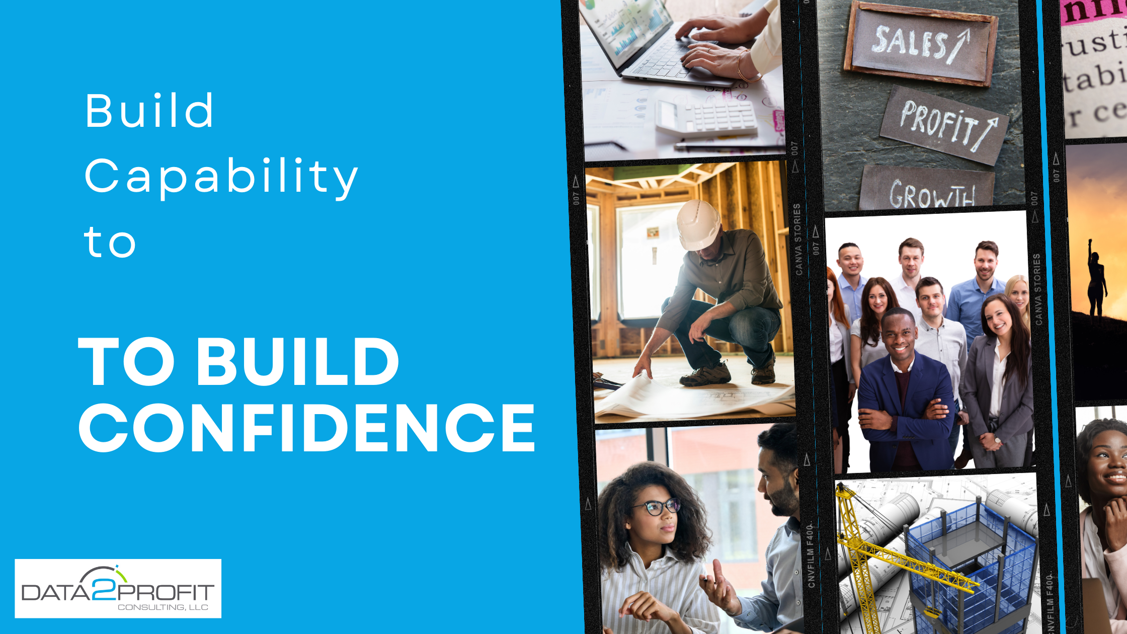 BUILD CAPABILITY TO BUILD CONFIDENCE