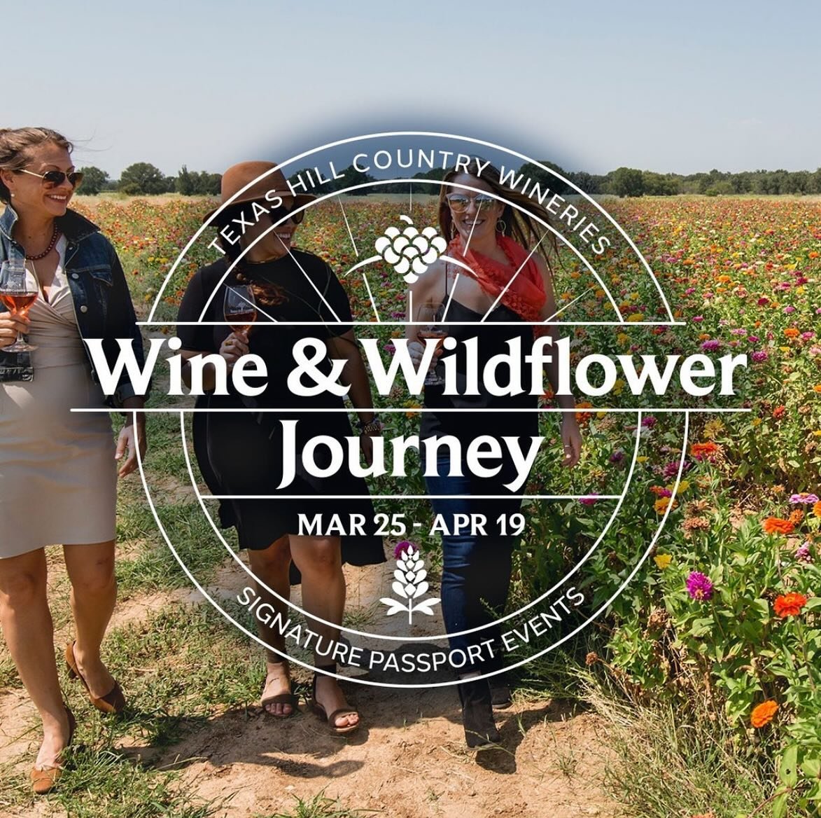 Though the Wine &amp; Wildflower passport Journey started TODAY - there&rsquo;s still time to get tickets and enjoy all the benefits of this self-guided tour through the wineries of the Texas Hill Country, with a stop or two to frolick in the wildflo