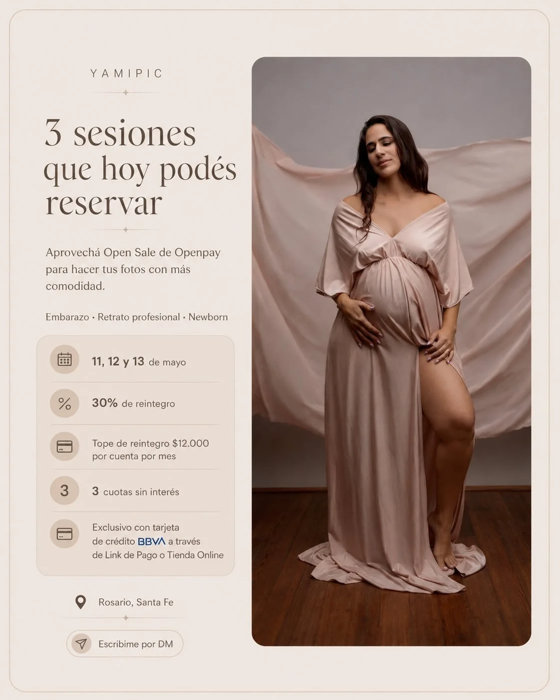 Hoy pod&eacute;s reservar tu sesi&oacute;n con m&aacute;s comodidad.
Durante el Open Sale de Openpay, pod&eacute;s aprovechar el beneficio para reservar una de estas experiencias Yamipic:

Sesi&oacute;n de embarazo
Para guardar esta etapa con im&aacu